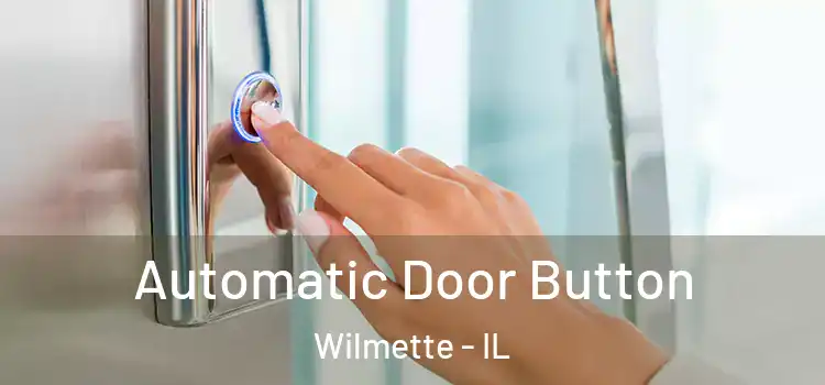 Automatic Door Button Wilmette - IL