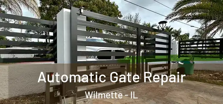 Automatic Gate Repair Wilmette - IL