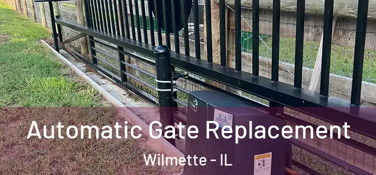 Automatic Gate Replacement Wilmette - IL