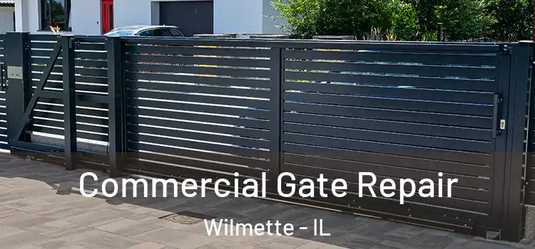 Commercial Gate Repair Wilmette - IL