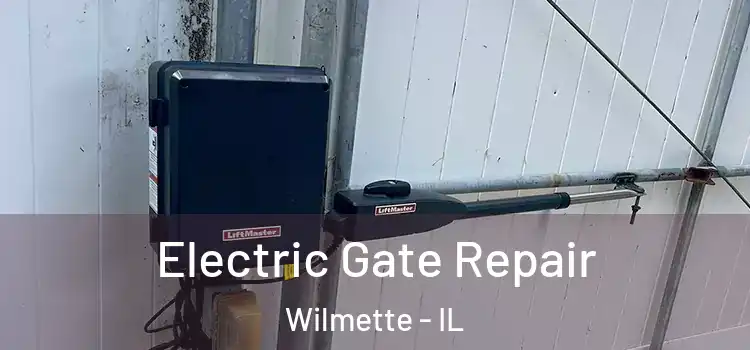 Electric Gate Repair Wilmette - IL