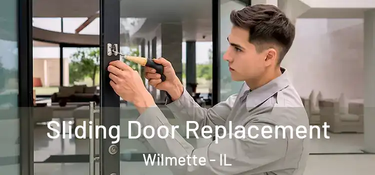 Sliding Door Replacement Wilmette - IL